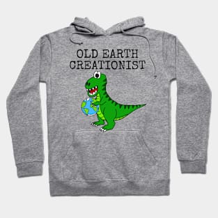 Old Earth Creationist, T-Rex Dinosaur Creationism Church Funny Hoodie